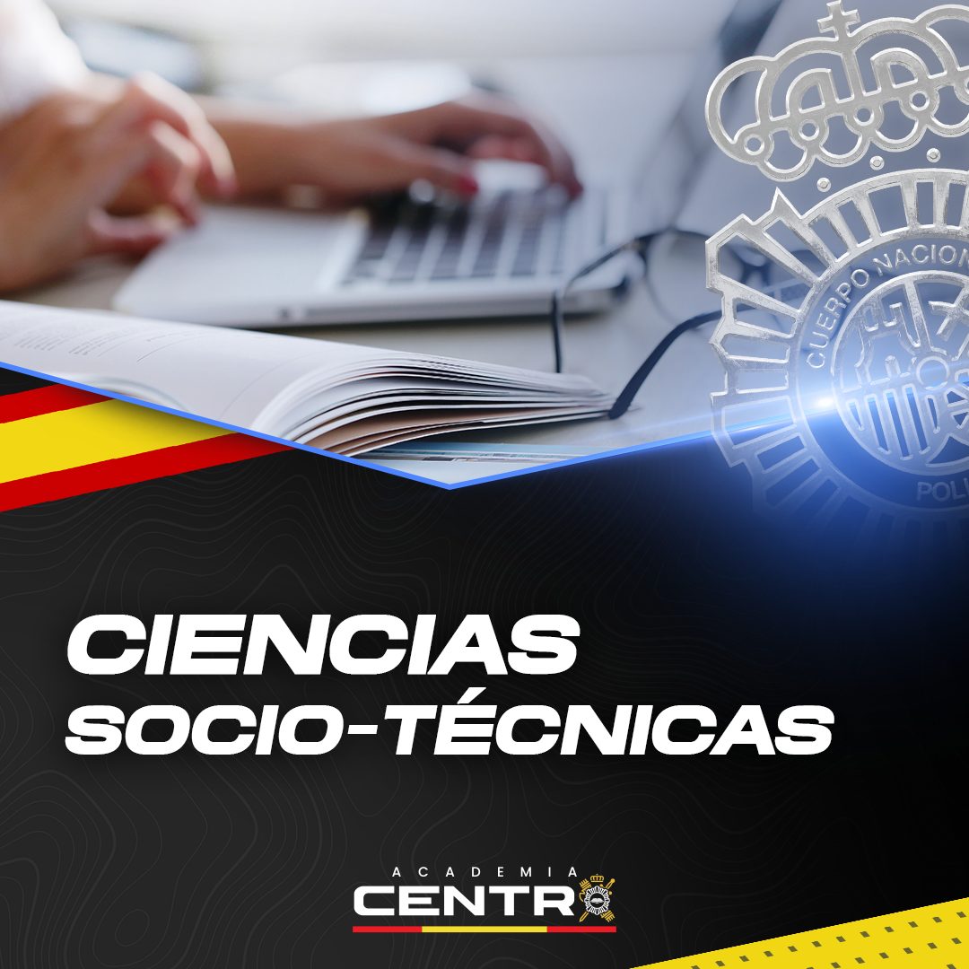 CIENCIAS-SOCIO-TECNICAS-1.jpg Academia Centro en Alicante, formación para oposiciones de Policía Nacional y Guardia Civil, acceso físico y temario para preparación