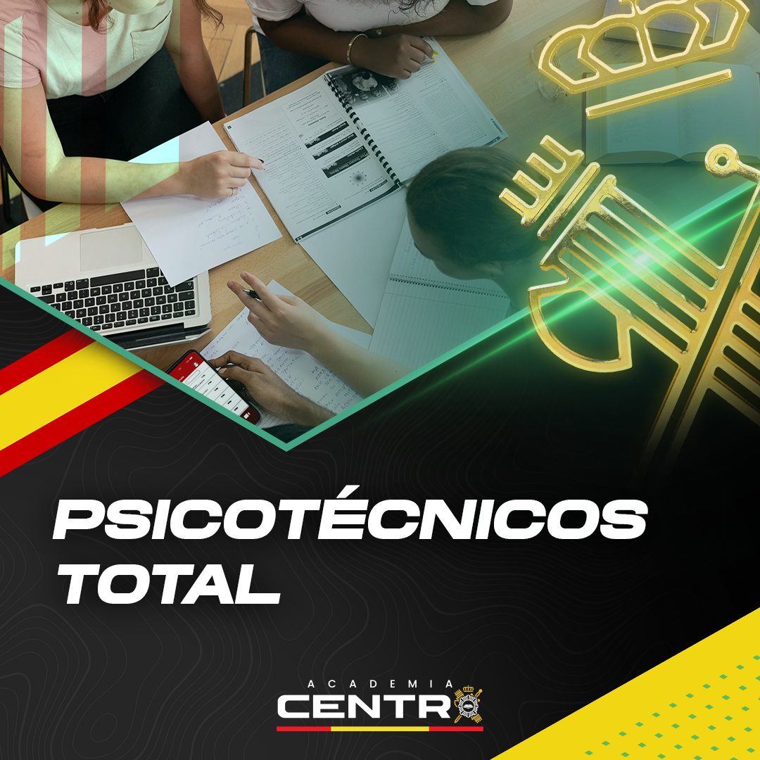 PSICOTECNICOS-TOTAL-2.jpg Academia Centro en Alicante, formación para oposiciones de Policía Nacional y Guardia Civil, acceso físico y temario para preparación